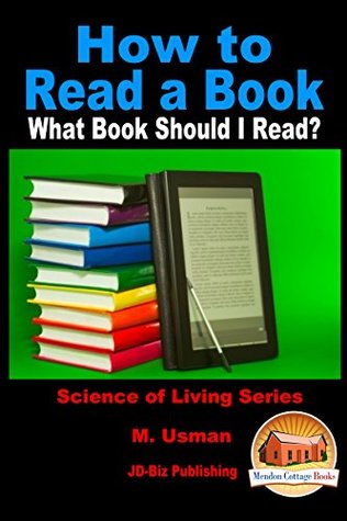 Read How to Read a Book - What Book Should I Read? (Science of Living Series 8) - M. Usman | PDF