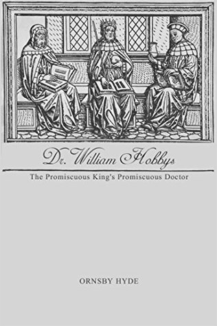 Read Dr. William Hobbys: The Promiscuous King's Promiscuous Doctor - Ornsby Hyde | ePub
