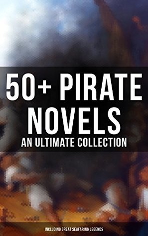 Full Download 50  Pirate Novels: An Ultimate Collection: Including Great Seafaring Legends - Robert Louis Stevenson file in ePub