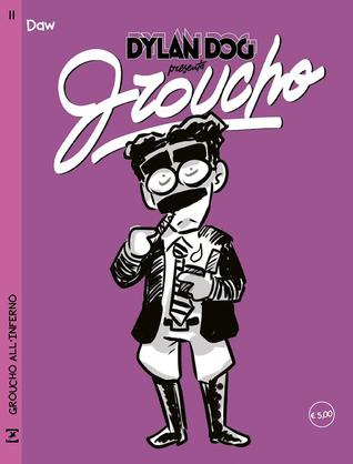 Full Download Dylan Dog presenta Groucho: Groucho all’inferno - Daw | PDF