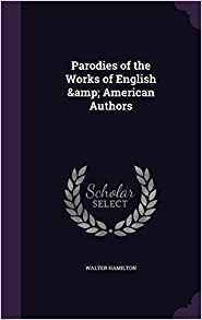 Download Parodies of the Works of English & American Authors - Walter Hamilton file in ePub