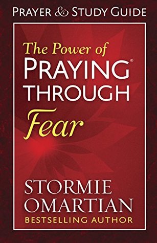Read The Power of Praying® Through Fear Prayer and Study Guide - Stormie Omartian file in PDF