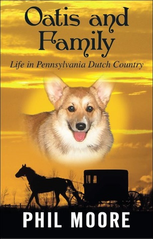 Full Download Oatis and Family Life in Pennsylvania Dutch Country - Phil Moore | PDF