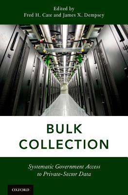 Full Download Bulk Collection: Systematic Government Access to Private-Sector Data - Fred H. Cate file in PDF