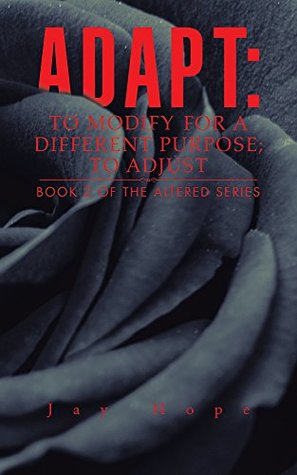 Read Adapt: To Modify For a Different Purpose; To Adjust: Book 2 of the Altered Series - Jay Hope file in ePub