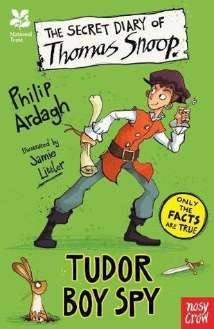 Read The Secret Diary of Thomas Snoop, Tudor Boy Spy (The Secret Diary Series Book 0) - Philip Ardagh | ePub