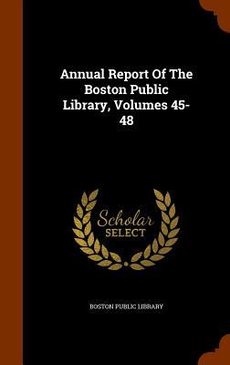 Read Annual Report of the Boston Public Library, Volumes 45-48 - Boston Public Library file in ePub