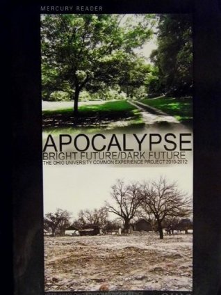Download Mercury Reader, Apocalypse: Bright Future/dark Future, Ohio University (The Ohio University Common E - n/a file in PDF