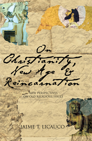 Full Download On Christianity, New Age and Reincarnation: New Perspectives on Old Religious Issues - Jaime T. Licauco file in ePub
