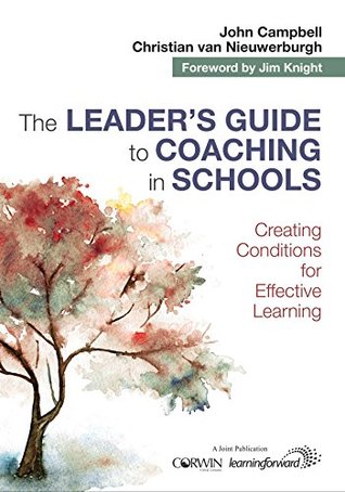 Read The Leader's Guide to Coaching in Schools: Creating Conditions for Effective Learning - John Campbell | ePub