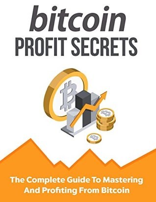 Download Bitcoin Profit Secrets: The complete guide to mastering and profiting from Bitcoin - D.W. Van Hook | ePub