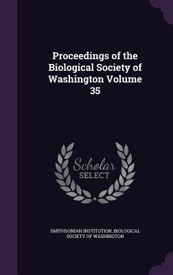 Read Online Proceedings of the Biological Society of Washington Volume 35 - Smithsonian Institution file in PDF