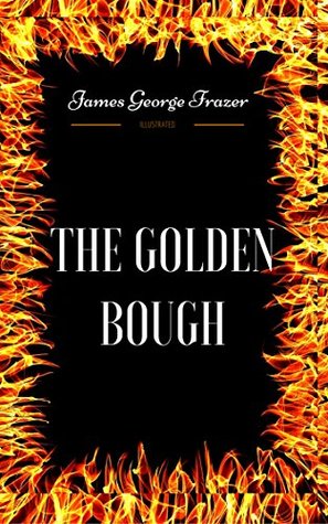 Full Download The Golden Bough: By James George Frazer - Illustrated - James George Frazer | ePub
