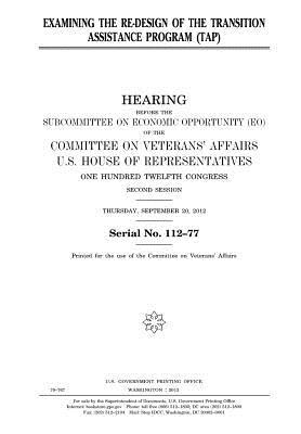 Download Examining the Re-Design of the Transition Assistance Program (Tap) - U.S. Congress | PDF
