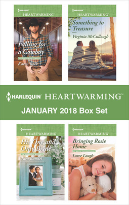 Download Harlequin Heartwarming January 2018 Box Set: Falling for a Cowboy\His One and Only Bride\Something to Treasure\Bringing Rosie Home - Karen Rock file in PDF
