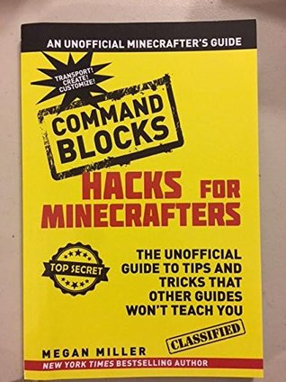 Read Hacks for Minecrafters : The Unofficial Guide to Tips and Tricks That Other Guides Won't Teach You (Scholastic Edition) - Megan Miller | PDF