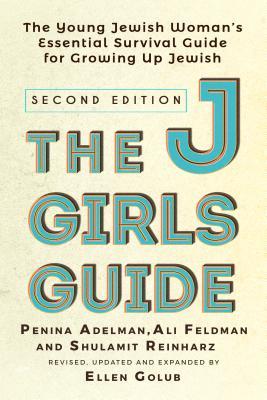 Read The Jgirl's Guide: The Young Jewish Woman's Handbook for Coming of Age - Penina Adelman | PDF