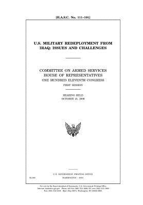Read Online U.S. Military Redeployment from Iraq: Issues and Challenges - U.S. Congress | ePub