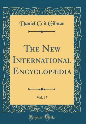 Download The New International Encyclopædia, Vol. 17 (Classic Reprint) - Daniel Coit Gilman file in ePub