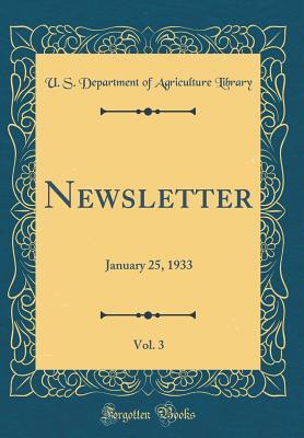 Read Newsletter, Vol. 3: January 25, 1933 (Classic Reprint) - U.S. Department of Agriculture | ePub