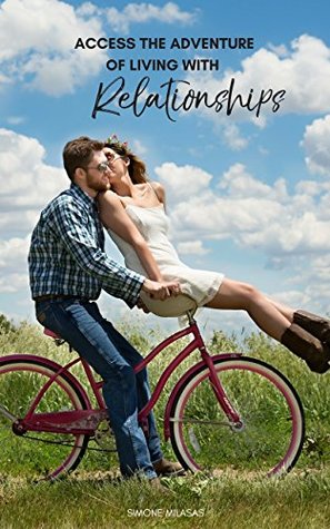 Read Access the Adventure of Living With Relationships (The Adventure of Living Series Book 3) - Simone Milasas file in PDF