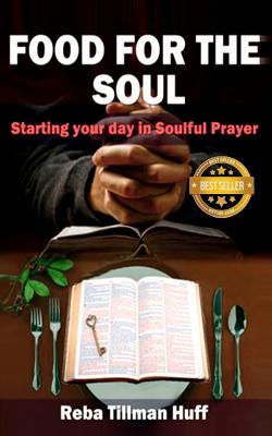 Read Food for the Soul: Starting Your Day in Soulful Prayer - Reba S Tillman-Huff | ePub