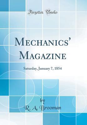 Read Mechanics' Magazine: Saturday, January 7, 1854 (Classic Reprint) - R.A. Brooman file in ePub