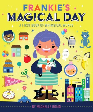 Read Frankie's Magical Day: A First Book of Whimsical Words - Michelle Sachiko Romo | ePub