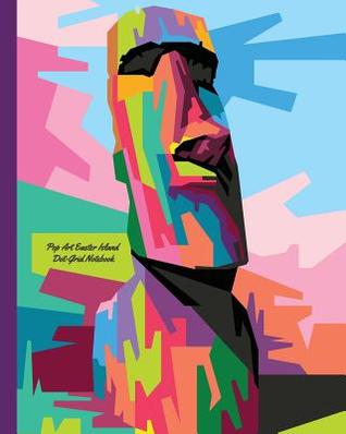 Read Online Pop Art Easter Island Dot-Grid Notebook: A Dot-Matrix Book for Bullet Journaling, Dot Journaling, Sketching, and Hand-Lettering - H R Wallace Publishing | ePub