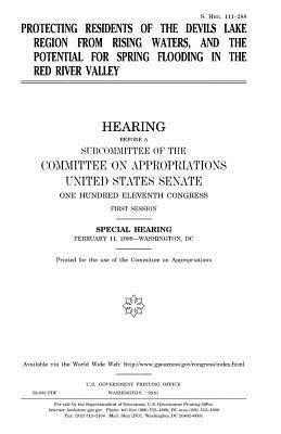 Read Protecting Residents of the Devils Lake Region from Rising Waters, and the Potential for Spring Flooding in the Red River Valley - U.S. Congress file in ePub