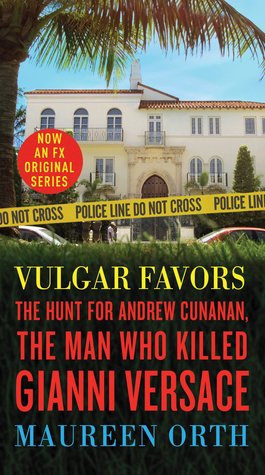 Download Vulgar Favors (Fx American Crime Story Tie-In Edition): The Assassination of Gianni Versace - Maureen Orth file in ePub