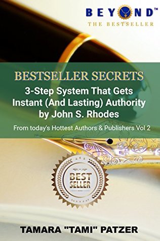 Download The 3-Step System That Gets Instant And Lasting Authority (Bestseller Secrets Book 2) - Tamara Tami Patzer file in PDF