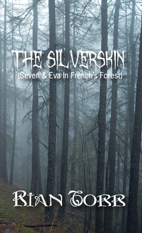 Read The Silverskin (Seven Eva In French's Forest) - Rian Torr file in PDF