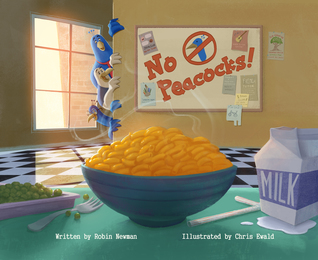 Read Online No Peacocks!: A Feathered Tale of Three Mischievous Foodies - Robin Newman | ePub