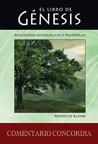 Download Genesis: Reflexiones misiológicas & pastorales (Genesis: Missiological & Pastoral Reflections) - Rodolfo Blank | ePub