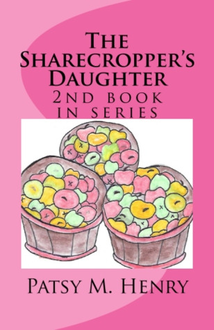Read The Sharecropper's Daughter, 2nd book in series - Patsy M. Henry | ePub