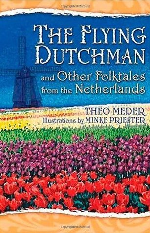 Read The Flying Dutchman and Other Folktales from the Netherlands (World Folklore Series) - Theo Meder | ePub