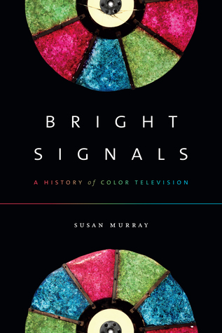 Full Download Bright Signals: A History of Color Television - Susan Murray file in ePub