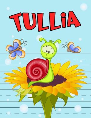 Download Tullia: Personalized Book with Child's Name, Primary Writing Tablet for Kids Learning to Write, 65 Sheets of Practice Paper, 1 Ruling, Preschool, Kindergarten, 1st Grade, Book Size 8 1/2 X 11 -  | PDF