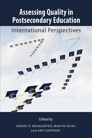 Full Download Assessing Quality in Postsecondary Education: International Perspectives - Harvey P. Weingarten file in PDF