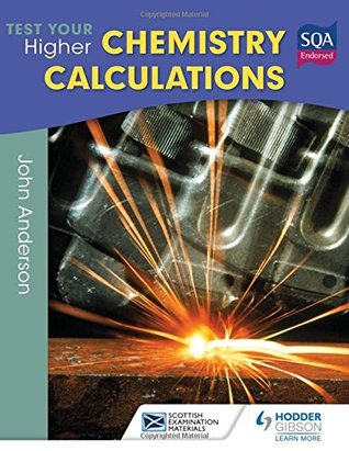 Read Online Test Your Higher Chemistry Calculations 3rd Edition (SEM) - John Anderson | ePub