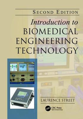 Read Introduction to Biomedical Engineering Technology - Laurence J. Street | ePub