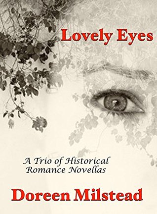 Download Lovely Eyes: A Trio of Historical Romance Novellas - Doreen Milstead file in PDF