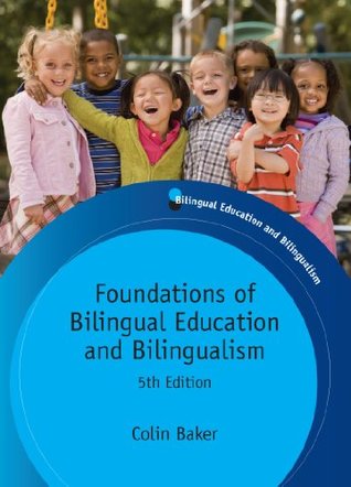 Download Foundations of Bilingual Education and Bilingualism (Bilingual Education & Bilingualism) - Colin Baker | PDF