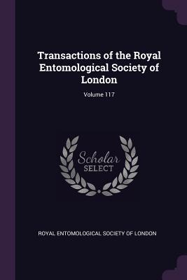 Download Transactions of the Royal Entomological Society of London; Volume 117 - Royal Entomological Society of London | ePub
