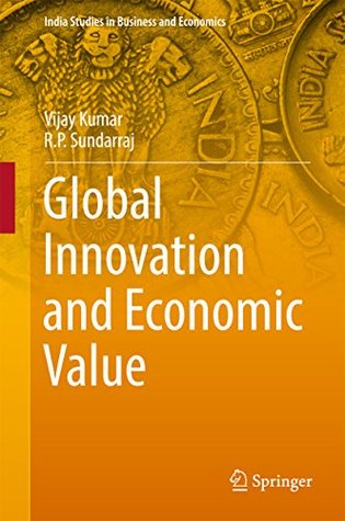 Read Global Innovation and Economic Value (India Studies in Business and Economics) - Vijay Kumar file in ePub