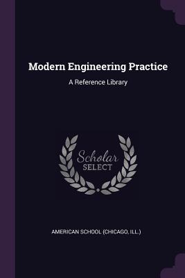 Read Modern Engineering Practice: A Reference Library - American School of Correspondence | PDF