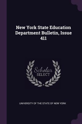 Download New York State Education Department Bulletin, Issue 411 - University of the State of New York | PDF