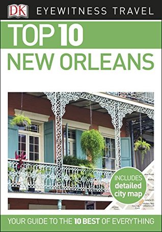 Read Top 10 New Orleans (DK Eyewitness Travel Guide) - DK Travel file in ePub