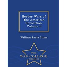 Read Border Wars of the American Revolution, Volume II - William Leete Stone | ePub